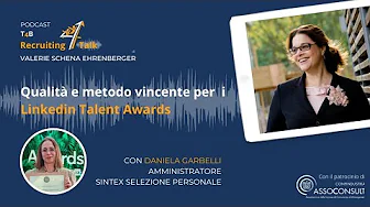 Daniela Garbelli | Qualita’ e metodo per i Linkedin Talents Awards